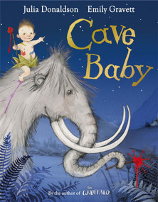 Cave Baby by Julia Donaldson, Emily Gravett, 9780330522762