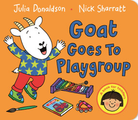 Goat Goes to Playgroup - 9781447287919 by Julia Donaldson, Nick Sharratt, 9781447287919