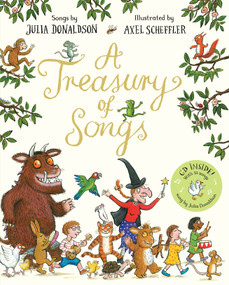 A Treasury of Songs (Book and CD Pack) by Julia Donaldson, Axel Scheffler, 9781509846139