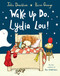Wake Up Do, Lydia Lou! - 9781529042535 by Julia Donaldson, Karen George, 9781529042535