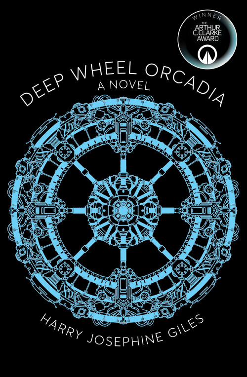 Deep Wheel Orcadia (A Novel) by Harry Josephine Giles, 9781529066609