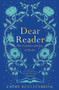 Dear Reader (The Comfort and Joy of Books) by Cathy Rentzenbrink, 9781509891559