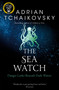 The Sea Watch by Adrian Tchaikovsky, 9781529050363