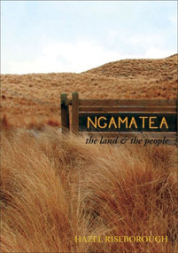 Ngamatea (The Land and the People) by Hazel Riseborough, 9781869403690