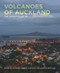 Volcanoes of Auckland (The Essential Guide) by Bruce W. Hayward, Graeme Murdoch, Gordon Maitland, 9781869404796