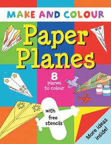 Make and Colour Paper Planes by Clare Beaton, Clare Beaton, 9781874735946