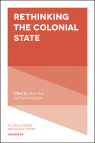 Rethinking the Colonial State by Søren Rud, Søren Ivarsson, 9781838679255