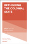 Rethinking the Colonial State by Søren Rud, Søren Ivarsson, 9781838679255