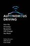 Autonomous Driving (How the Driverless Revolution will Change the World) by Andreas Herrmann, Walter Brenner, Rupert Stadler, 9781787148345
