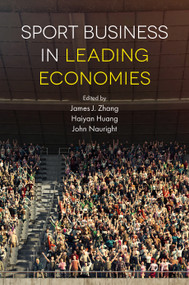 Sport Business in Leading Economies - 9781838679231 by James J. Zhang, Haiyan Huang, John Nauright, 9781838679231