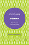 Selfies (Why We Love (and Hate) Them) by Katrin Tiidenberg, 9781787437173