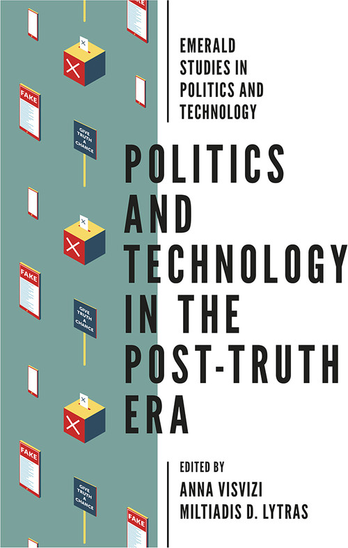Politics and Technology in the Post-Truth Era - 9781787569867 by Anna Visvizi, Miltiades D. Lytras, 9781787569867