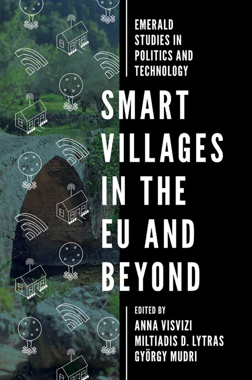 Smart Villages in the EU and Beyond by Anna Visvizi, Miltiades D. Lytras, György Mudri, 9781787698482