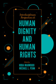 Interdisciplinary Perspectives on Human Dignity and Human Rights by Hoda Mahmoudi, Michael L. Penn, 9781789738247