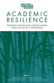 Academic Resilience (Personal Stories and Lessons Learnt from the COVID-19 Experience) by Marian Mahat, Joanne Blannin, Caroline Cohrssen, Elizer Jay de Los Reyes, 9781802623901