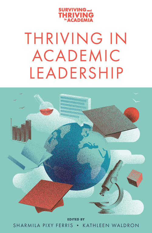 Thriving in Academic Leadership by Sharmila Pixy Ferris, Kathleen Waldron, 9781837533039