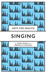 Singing by J Yoon Irons, Grenville Hancox, 9781838673321
