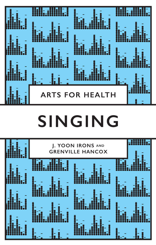 Singing by J Yoon Irons, Grenville Hancox, 9781838673321