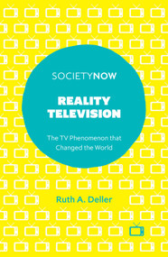 Reality Television (The TV Phenomenon that Changed the World) by Ruth A. Deller, 9781839090240