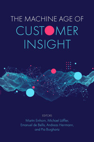 The Machine Age of Customer Insight by Martin Einhorn, Michael Löffler, Emanuel de Bellis, Andreas Herrmann, Pia Burghartz, 9781839096976