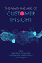 The Machine Age of Customer Insight by Martin Einhorn, Michael Löffler, Emanuel de Bellis, Andreas Herrmann, Pia Burghartz, 9781839096976