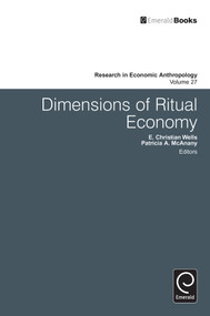 Dimensions of Ritual Economy by Patricia Ann McAnany, Donald C. Wood, Patricia A. McAnany, E. Christian Wells, John A. Bishop, 9781781901533