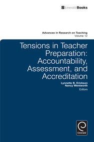 Tensions in Teacher Preparation (Accountability, Assessment, and Accreditation) by Lynnette B. Erickson, Nancy Wentworth, Stefinee E. Pinnegar, 9781781901496