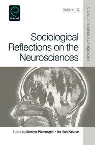 Sociological Reflections on the Neurosciences by Martyn Pickersgill, Ira Van Keulen, Barbara Katz Rothman, 9781780526324