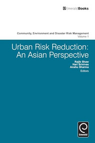 Urban Risk Reduction (An Asian Perspective) by Rajib Shaw, Hari Srinivas, Anshu Sharma, 9781781901595