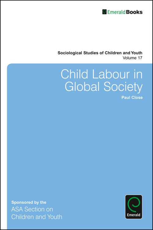Child Labour in Global Society by Paul Close, 9781786359353