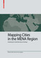 Mapping Cities in the MENA Region (Visualising the Untold Narratives of Heritage) by Zeido Zeido, 9783035625660