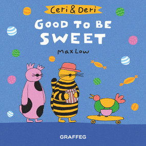 Good To Be Sweet by Max Low, 9781912213757