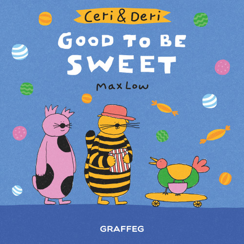 Good To Be Sweet by Max Low, 9781912213757