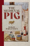 The Medieval Pig by Dolly Jørgensen, 9781837651689