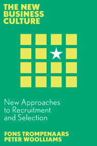 New Approaches to Recruitment and Selection by Fons Trompenaars, Peter Woolliams, 9781837977628