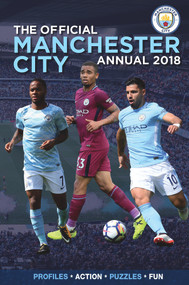 The Official Manchester City Annual 2019 by David Clayton, Liverpool FC, Josh James, Match! Magazine, 9781912595136