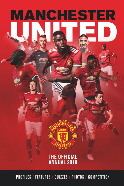 The Official Manchester United Annual 2019 by Steve Bartram, David Clayton, Liverpool FC, Josh James, Match! Magazine, 9781912595143