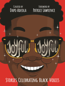Joyful, Joyful (20 Stories by BRILLIANT Black Creators from Around the World) by Dapo Adeola, 9781529071504