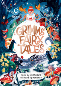 Grimms' Fairy Tales, Retold by Elli Woollard, Illustrated by Marta Altes by Elli Woollard, Marta Altés, 9781529053418