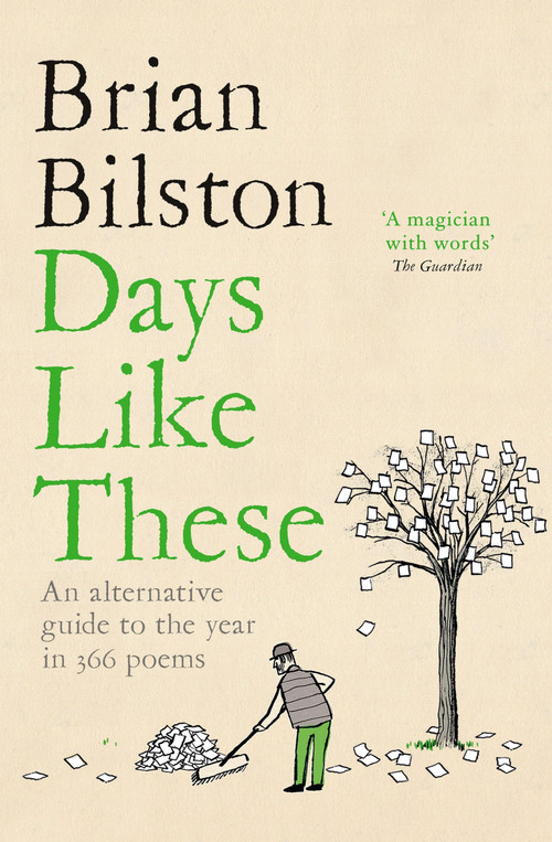 Days Like These (An alternative guide to the year in 366 poems) - 9781035001668 by Brian Bilston, 9781035001668