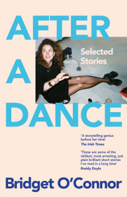 After a Dance (Selected Stories) by Bridget O'Connor, 9781035024896