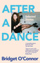 After a Dance (Selected Stories) by Bridget O'Connor, 9781035024896