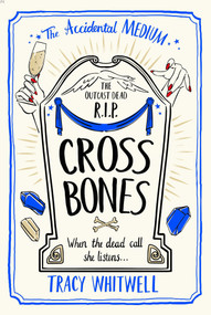 Cross Bones - 9781529087581 by Tracy Whitwell, 9781529087581