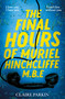 The Final Hours of Muriel Hinchcliffe M.B.E by Claire Parkin, 9781035028450