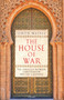 The House of War (The Struggle between Christendom and the Caliphate) by Simon Mayall, 9781472864338