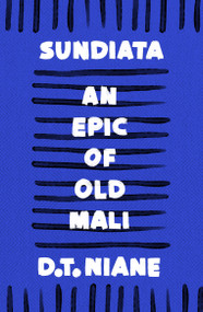 Sundiata: An Epic of Old Mali by D.T. Niane, G.D. Pickett, 9781035905997