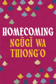 Homecoming - 9781035906024 by Ngugi wa Thiong'o, Ime Ikiddeh, 9781035906024