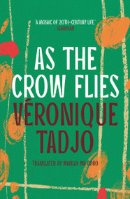 As The Crow Flies - 9781035906178 by Veronique Tadjo, Wangui wa Goro, 9781035906178