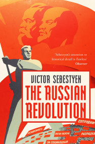 The Russian Revolution - 9781800244719 by Victor Sebestyen, 9781800244719