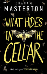What Hides in the Cellar - 9781801104050 by Graham Masterton, 9781801104050